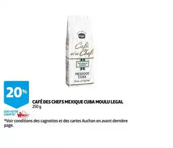 Auchan Café des chefs mexique cuba moulu legal offre