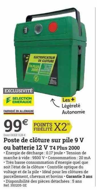 Espace emeraude Poste de clôture sup pile 9 v ou batterie 12 v t4 plus 2000 sélection émeraude offre