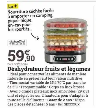 Espace emeraude Déshydrateur fruits et légumes kitchenchef offre