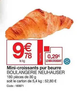Promocash Mini-croissants pur beurre boulangerie neuhauser offre