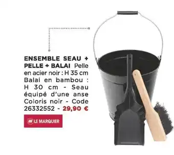 Ensemble seau + pelle + balai le marquier
