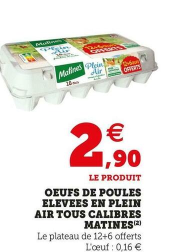 U Express OEUFS DE POULES ELEVEES EN PLEIN AIR TOUS CALIBRES offre