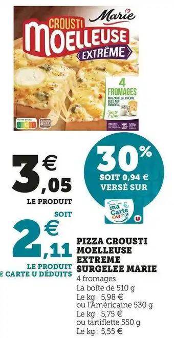 Super U PIZZA CROUSTI MOELLEUSE EXTREME SURGELES offre