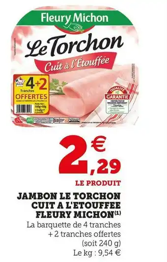 Super U JAMBON LE TORCHON CUIT A L'ETOUFFEE offre