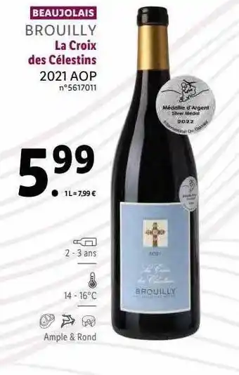 Lidl Beaujolais brouilly la croix des célestins 2021 aop offre