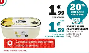 Super U SORBET PLEIN FRUIT SURGELE offre