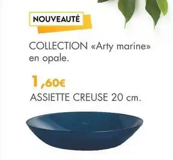E.Leclerc Collection «arty marine» en opale : assiette creusé 20 cm offre