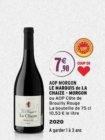 Intermarché Aop morgon le marquis de la chaize-morgon 2020 offre