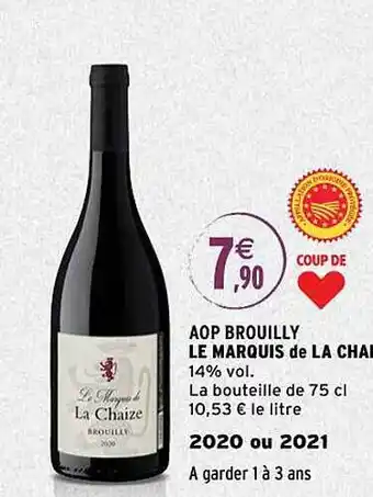 Intermarché Aop brouilly le marquis de la chaize offre