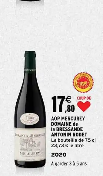Intermarché Aop mercurey domaine de la bressande antonin rodet 2020 offre