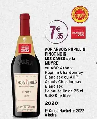 Intermarché Aop arbois pupillin pinot noir les caves de la muyre 2020 offre