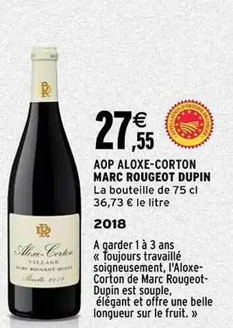 Intermarché Aop aloxe-corton marc rougeot dupin 2018 offre