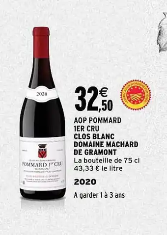 Intermarché Aop pommard 1er cru clos blanc domaine machard de gramont 2020 offre
