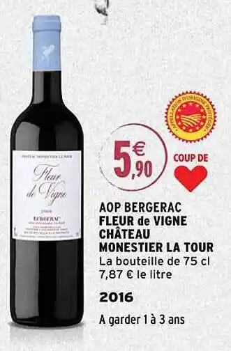Intermarché Aop bergerac fleur de vigne château monestier la tour 2016 offre