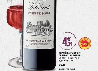 Intermarché Aop côtes de bourg château lalibarde 2021 offre