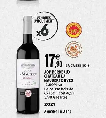 Intermarché Aop bordeaux château la mauberte hve3 2021 offre