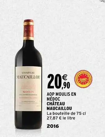 Intermarché Aop moulis en médoc château maucaillou 2016 offre