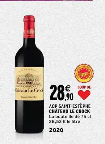 Intermarché Aop saint-estèphe château le crock 2020 offre