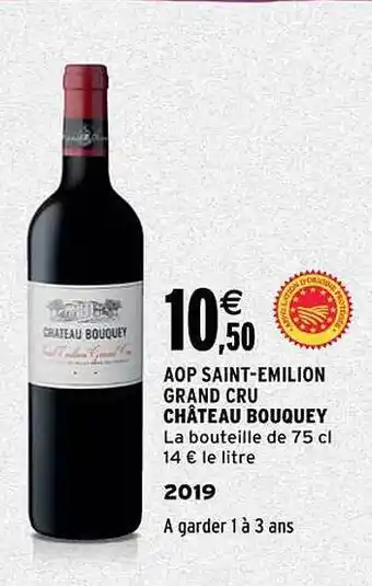 Intermarché Aop saint-émilion grand cru château bouquey 2019 offre