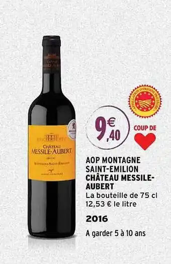 Intermarché Aop montagne saint-émilion château messile-aubert 2016 offre