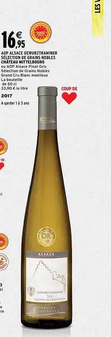 Intermarché Aop alsace gewurztraminer sélection de grains nobles château mittelbourg 2017 offre