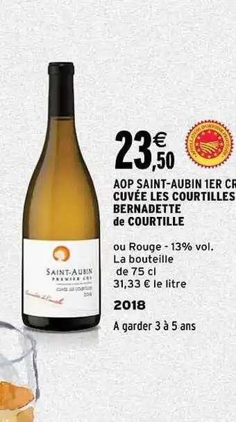 Intermarché Aop saint-aubin 1er cru cuvée les courtilles bernadette de courtille 2018 offre