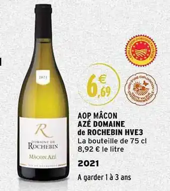 Intermarché Aop mâcon azé domaine de rochebin hve3 2021 offre