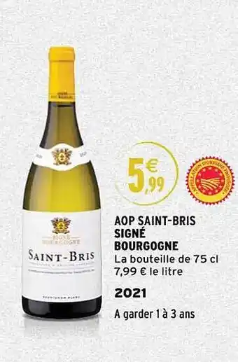 Intermarché Aop saint-bris signé bourgogne 2021 offre
