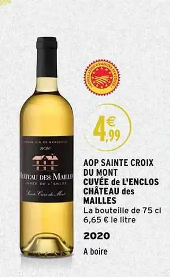 Intermarché Aop sainte croix du mont cuvée de l'enclos château des mailles 2020 offre