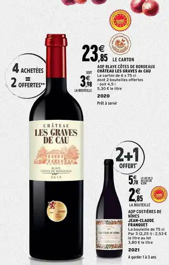Intermarché Aop blaye côtes de bordeaux château les graves de cau 2020, aop costières de nîmes jean-claude franquet 2021 offre
