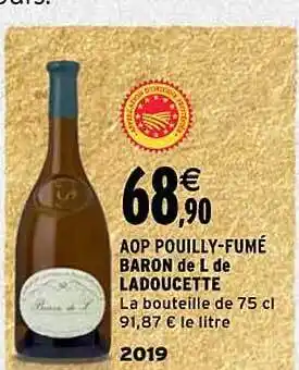 Intermarché Aop pouilly-fumé baron de l de ladoucette 2019 offre
