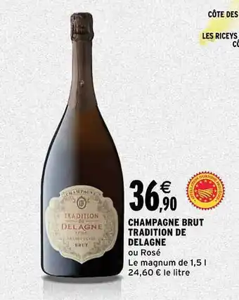 Intermarché Champagne brut tradition de delagne offre