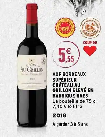 Intermarché Aop bordeaux supérieur château au grillon élevé en barrique hve3 2018 offre