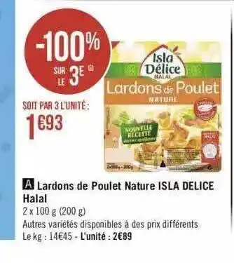 Géant Casino Lardons de poulet nature isla délice halal offre