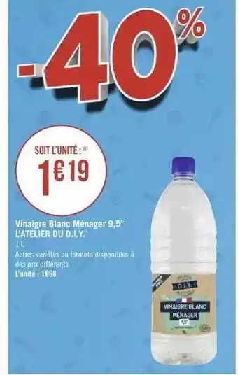 Géant Casino Vinaigre blanc ménager 9,5° l'atelier du o.l.y. offre