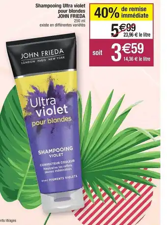 Cora x Carrefour Shampooing ultra violet pour blondes john frieda offre