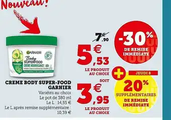 Hyper U Crème body super-food garnier offre