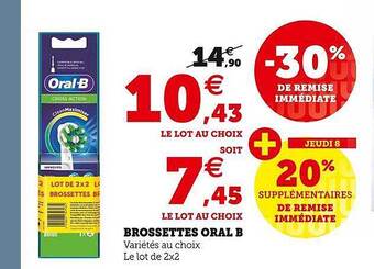 Hyper U Brossettes oral b offre