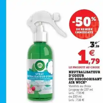 Super U Neutralisateur d'odeur ou désodorisant air wick offre
