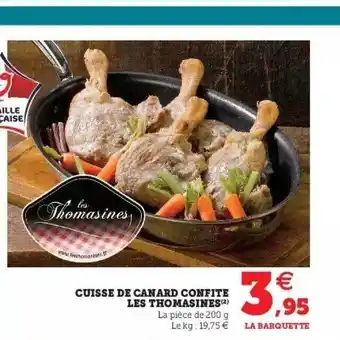 Super U Cuisse de canard confite les thomasines offre