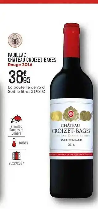 Bi1 Pauillac château croizet-bages rouge 2016 offre