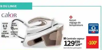 Conforama Centrale vapeur calor offre