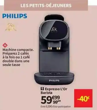 Conforama Expresso l'or barista philips offre