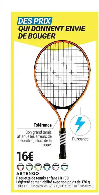 Decathlon Raquette de tennis enfant tr 130 artengo offre