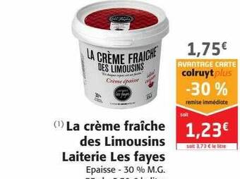 Colruyt La crème fraîche des limousins laiterie les fayes offre