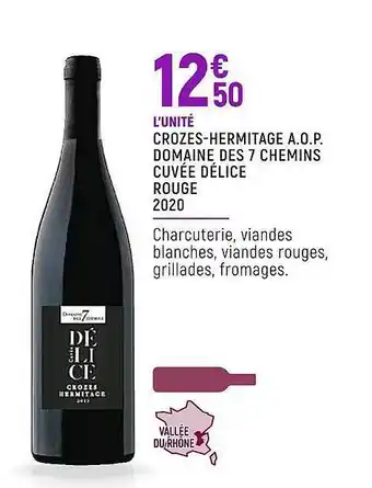 Spar Crozes-hermitage a.o.p. domaine des 7 chemins cuvée délice rouge 2020 offre