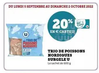 Super U Trio de poissons nordigues surgelé u offre