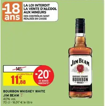 Intermarché Hyper Bourbon whiskey white jim beam offre
