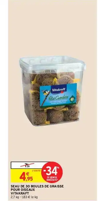 Intermarché Hyper Seau de 30 boules de graisse pour oiseaux vitakraft offre