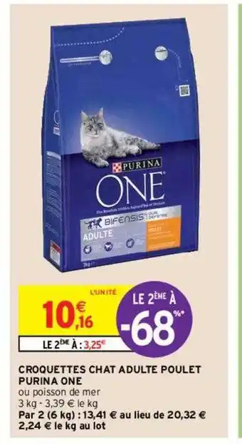 Intermarché Hyper Croquettes chat adulte poulet purina one offre